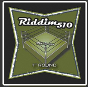 Riddim 510, 1st Round